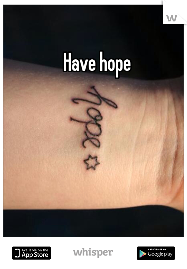 Have hope