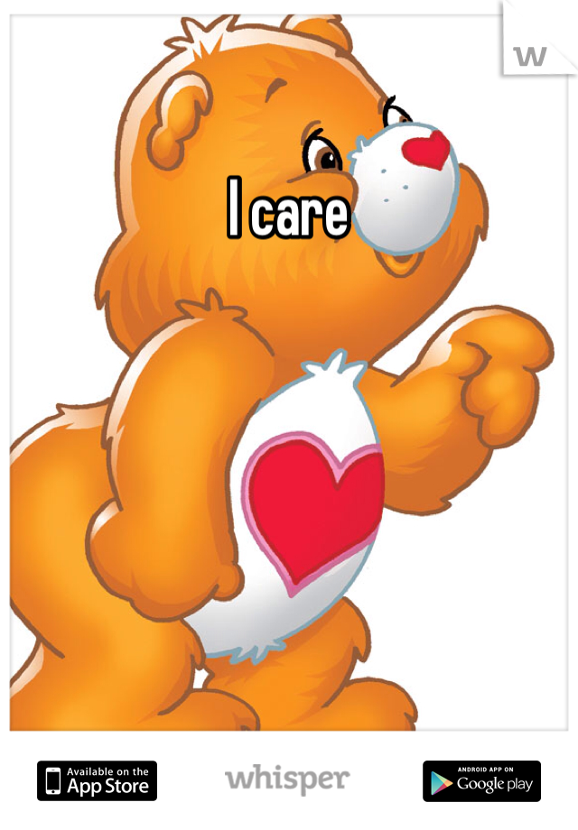 I care 