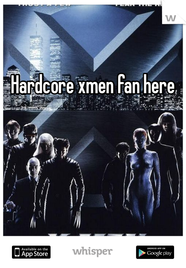 Hardcore xmen fan here 