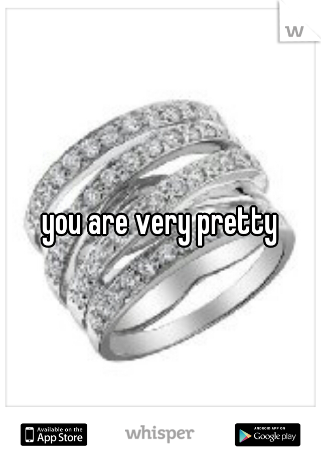 you are very pretty
