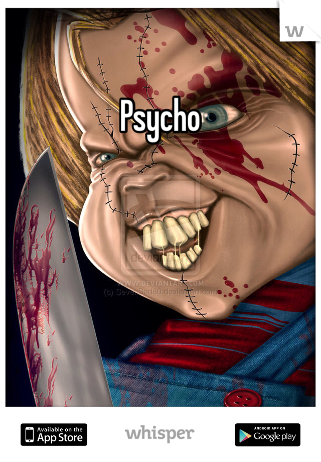 Psycho 