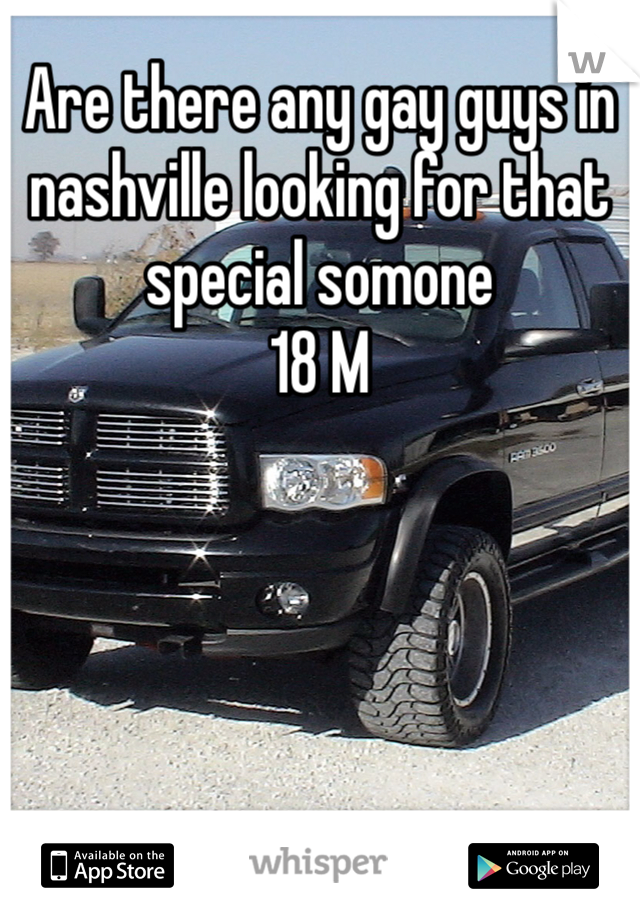 Are there any gay guys in nashville looking for that special somone
18 M