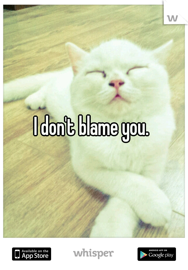 I don't blame you. 