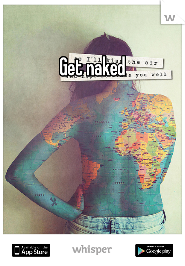 Get naked