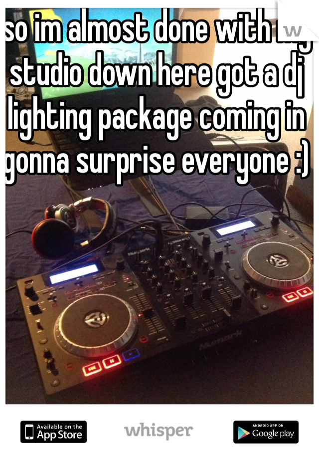 so im almost done with my studio down here got a dj lighting package coming in gonna surprise everyone :)