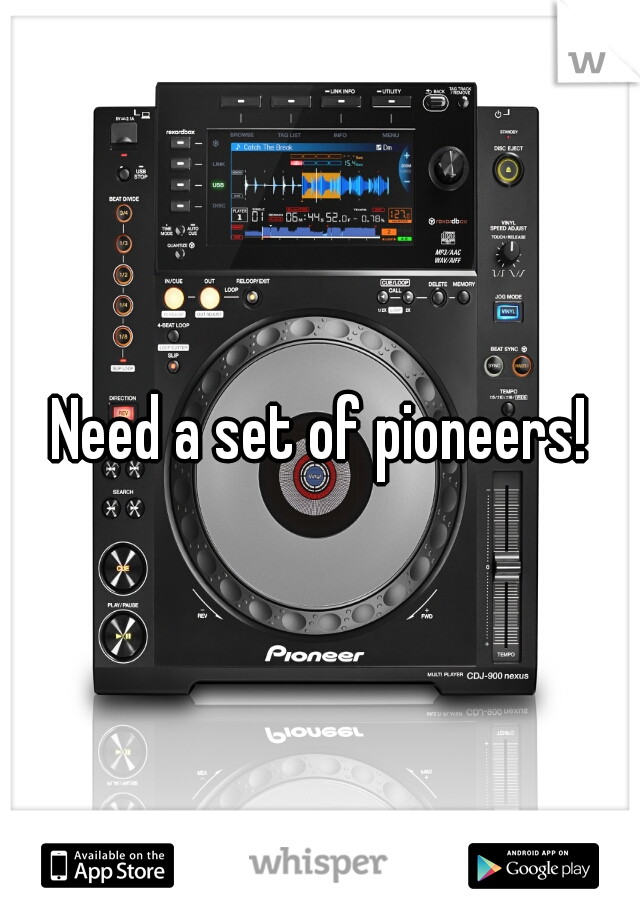 Need a set of pioneers!