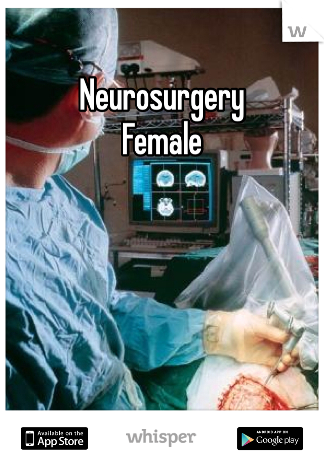 Neurosurgery
Female