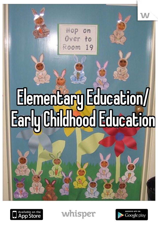 Elementary Education/Early Childhood Education