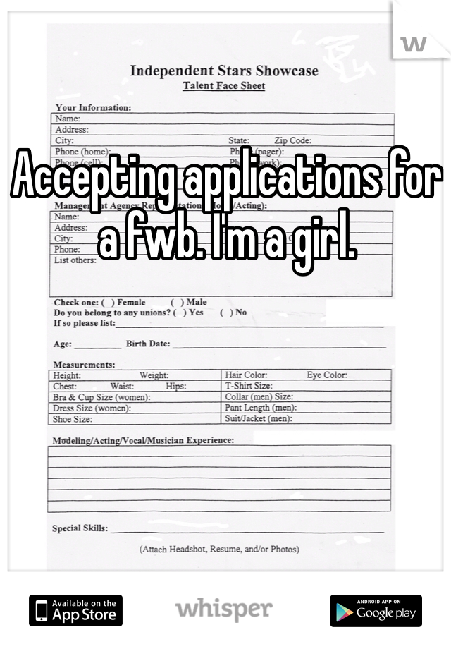 Accepting applications for a fwb. I'm a girl. 