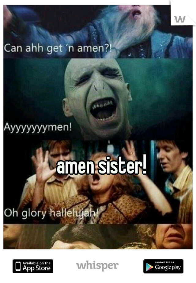 amen sister! 