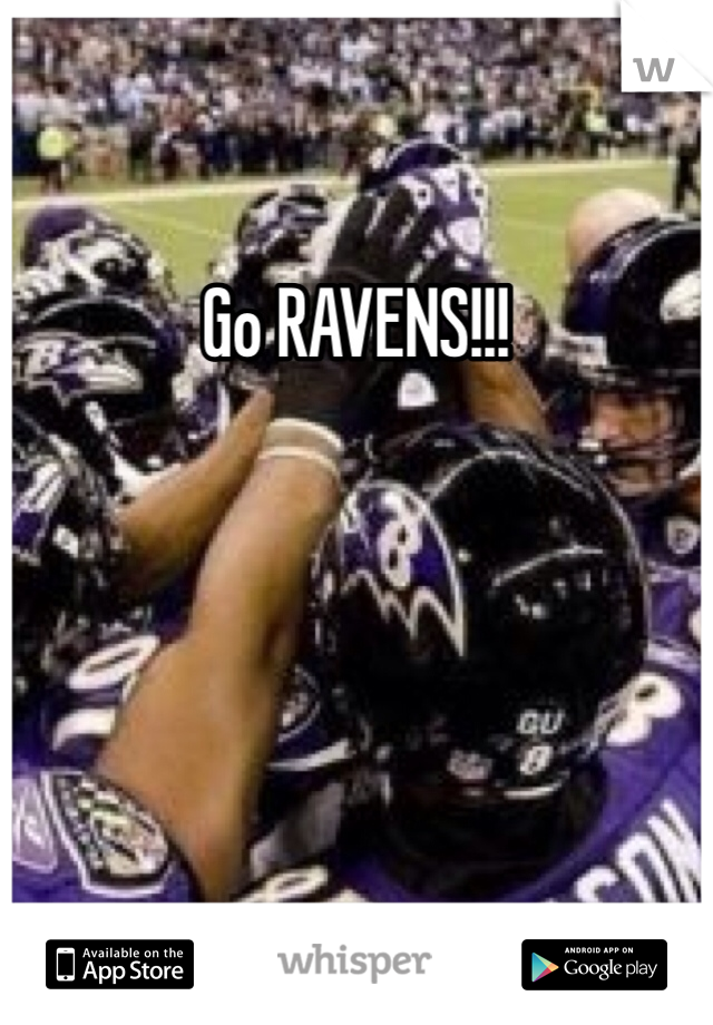 Go RAVENS!!!