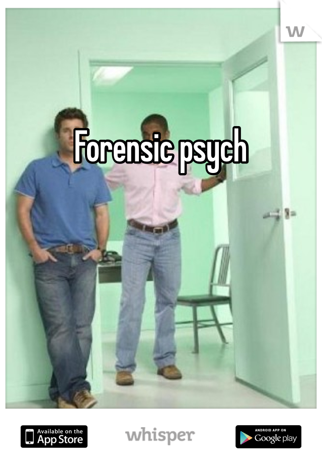 Forensic psych 