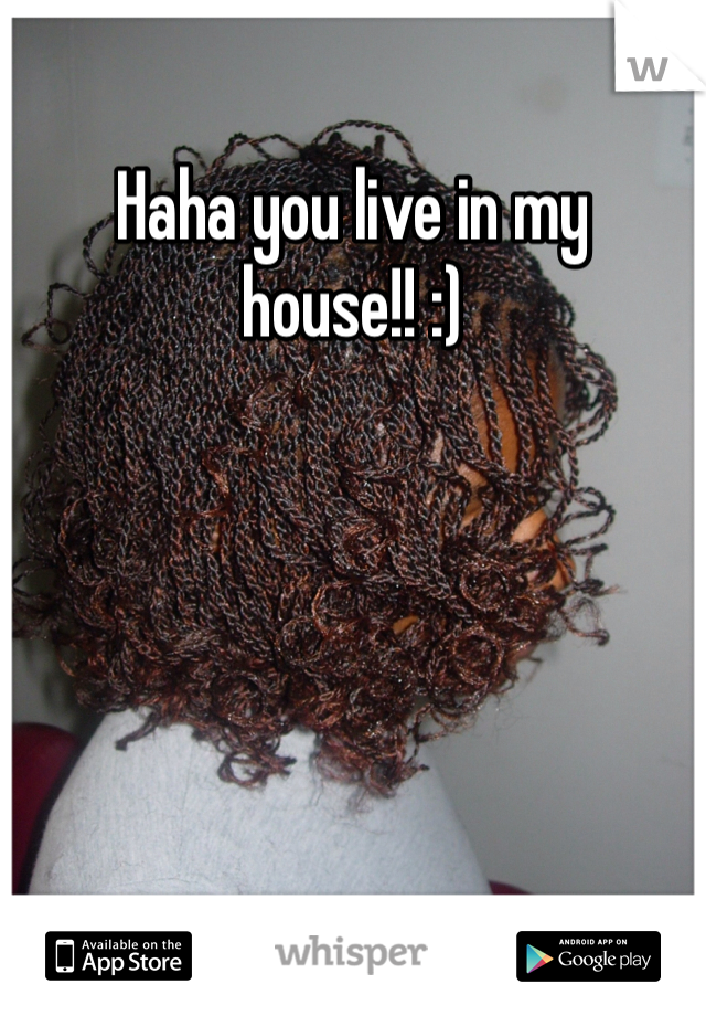 Haha you live in my house!! :)