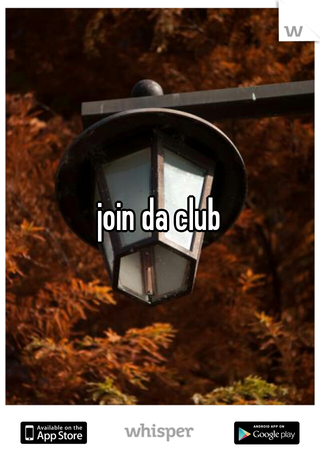 join da club