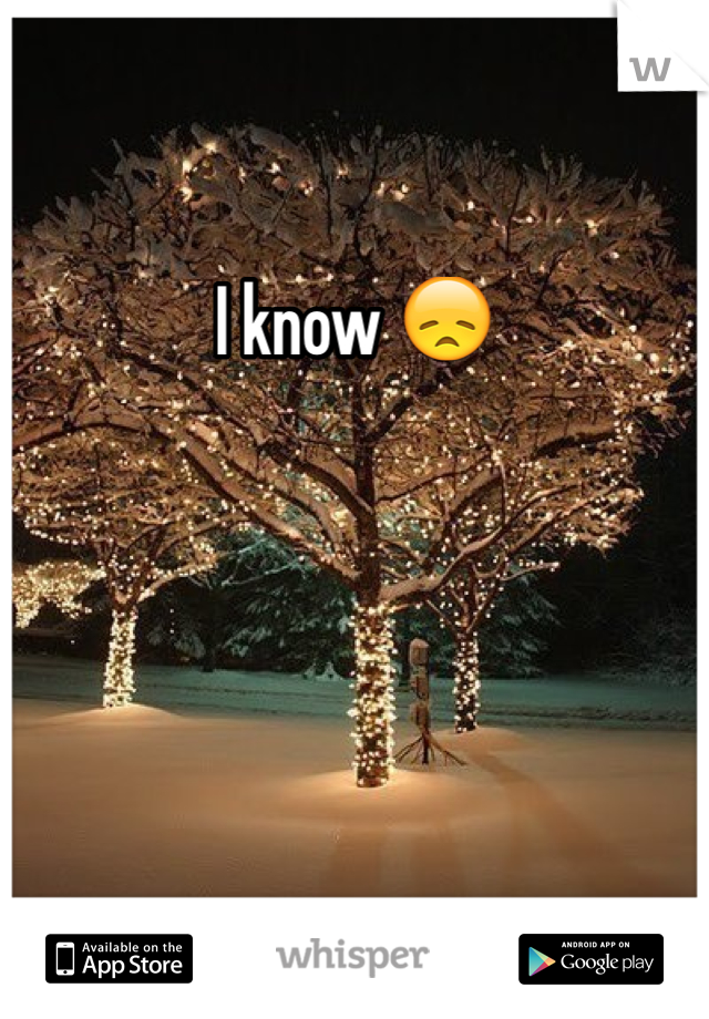 I know 😞