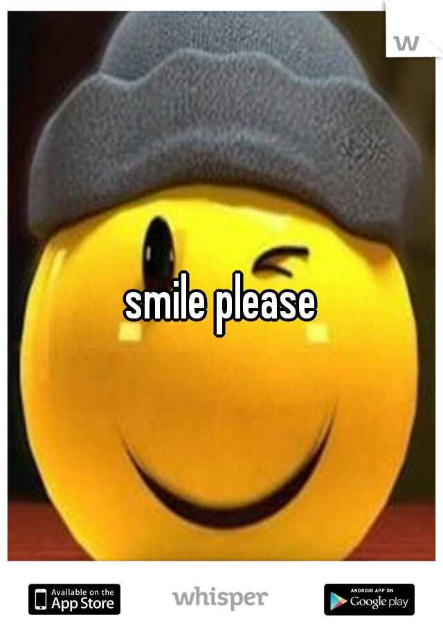 smile please