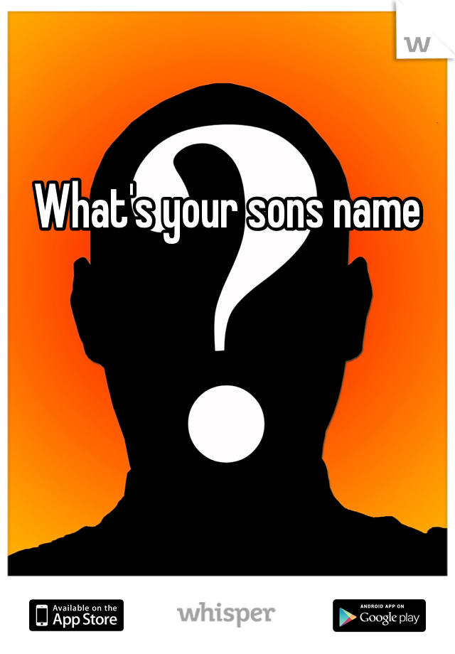 What's your sons name