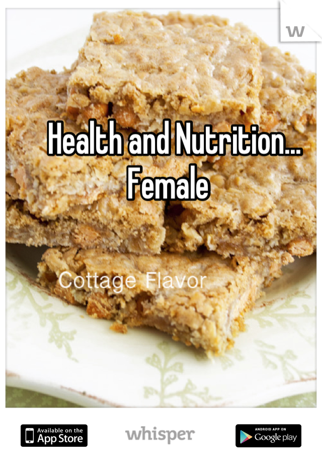 Health and Nutrition... Female  