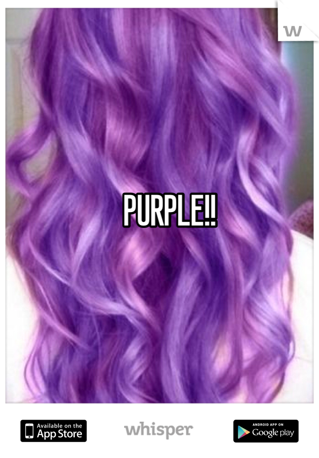 PURPLE!!