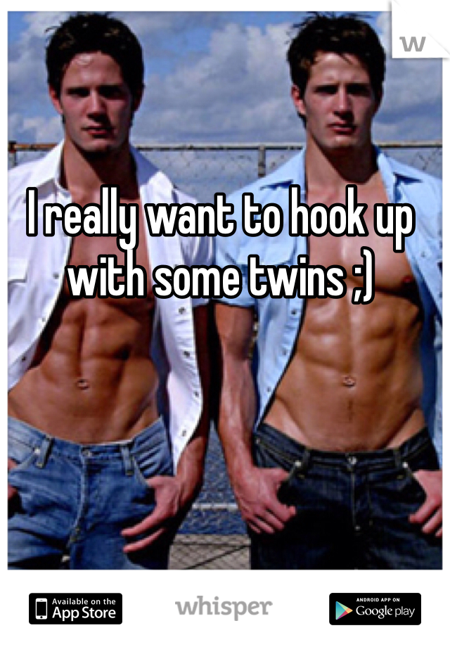 I really want to hook up with some twins ;) 