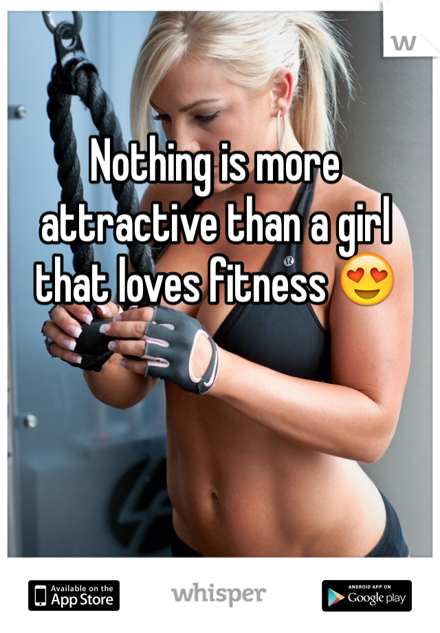 Nothing is more attractive than a girl that loves fitness 😍