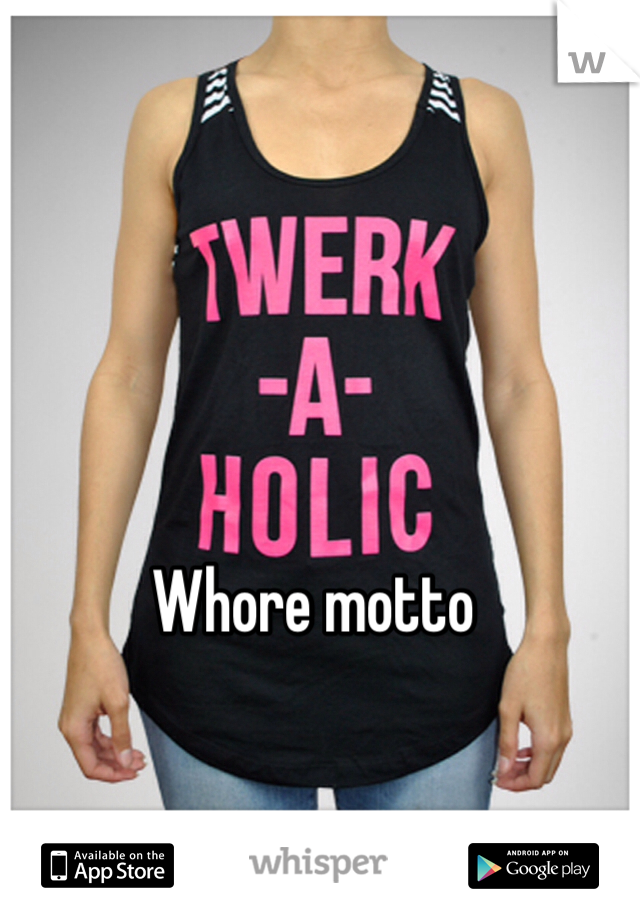 Whore motto