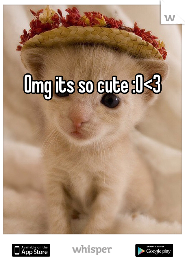 Omg its so cute :0<3