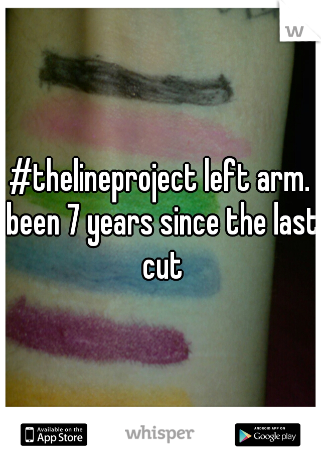 #thelineproject left arm. been 7 years since the last cut