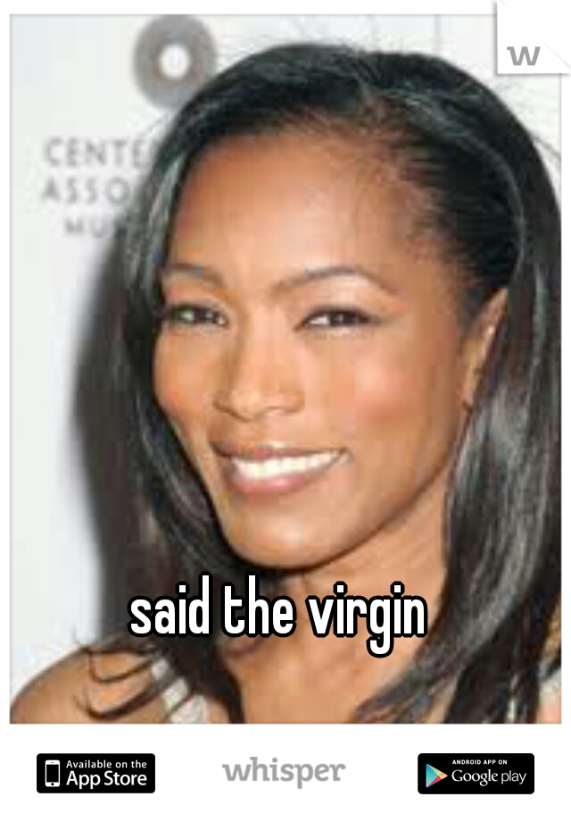 said the virgin
