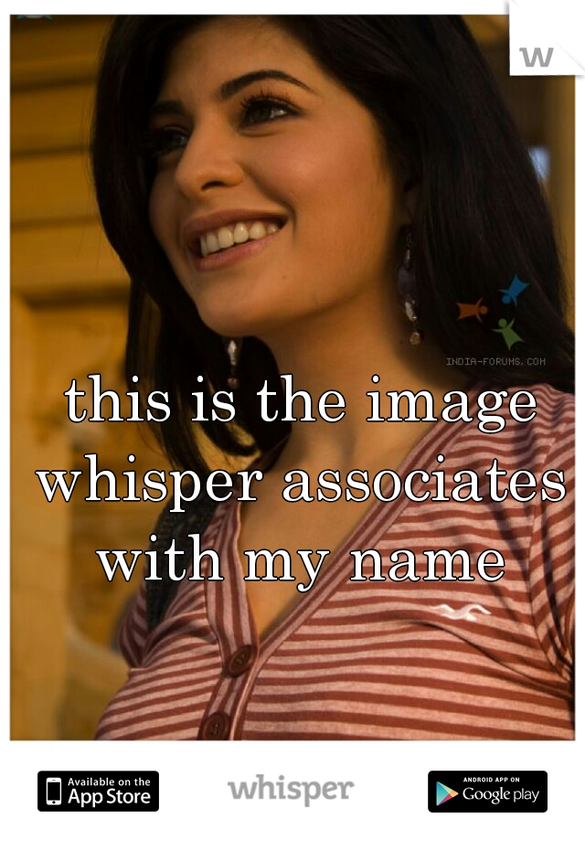  this is the image whisper associates with my name
