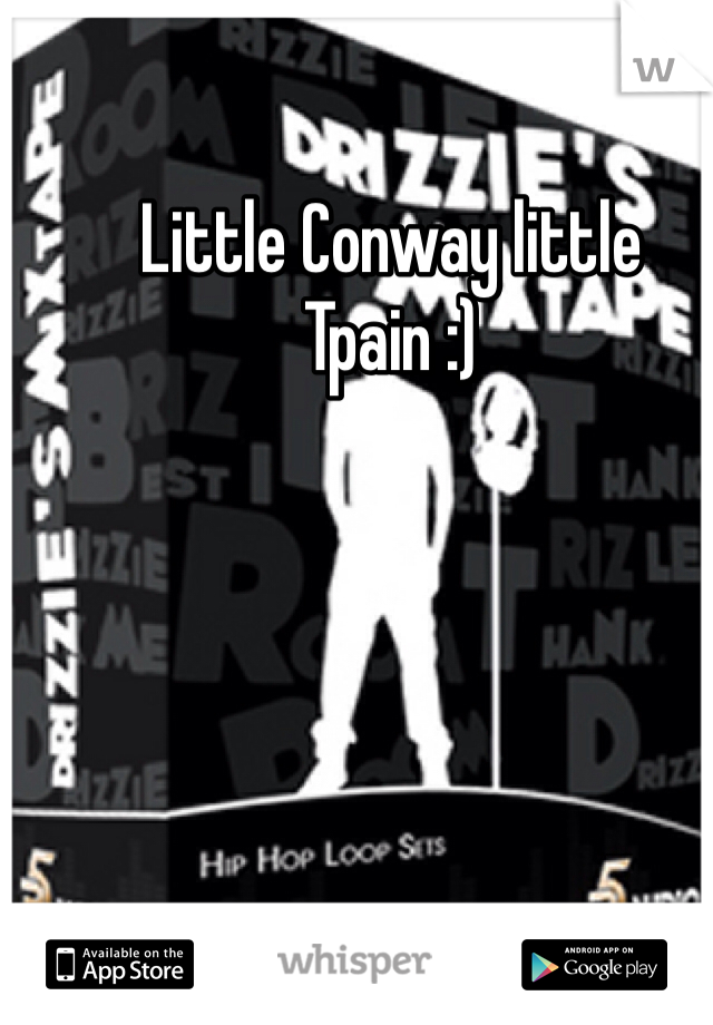 Little Conway little Tpain :) 
