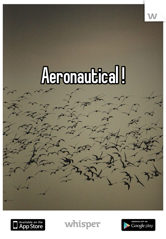 Aeronautical ! 