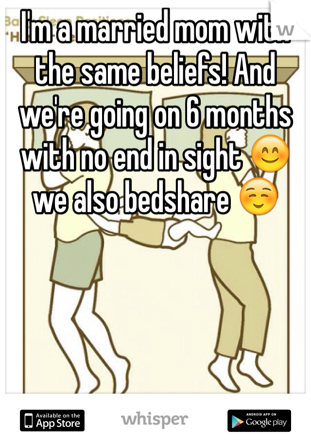 I'm a married mom with the same beliefs! And we're going on 6 months with no end in sight 😊 we also bedshare ☺️