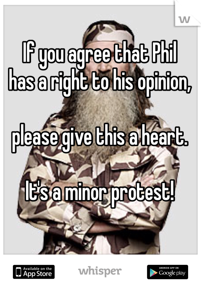 If you agree that Phil
has a right to his opinion,

please give this a heart.

It's a minor protest!