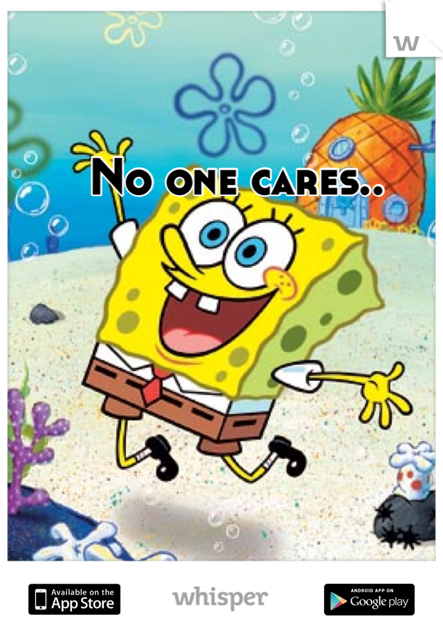 No one cares..