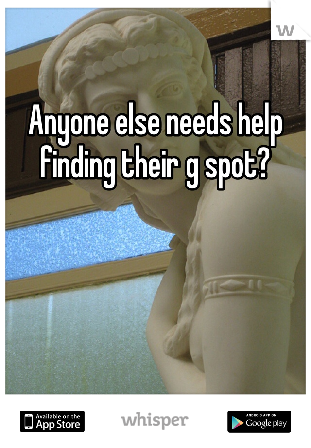 Anyone else needs help finding their g spot?