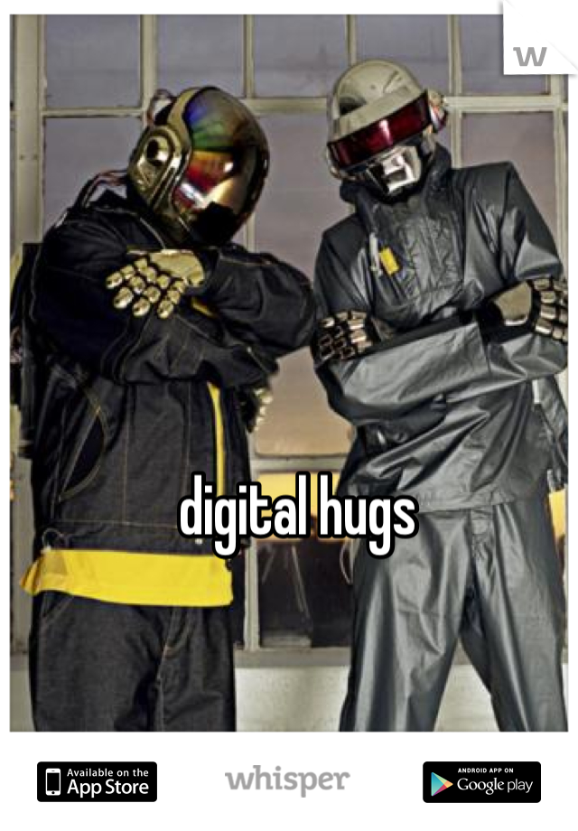digital hugs 