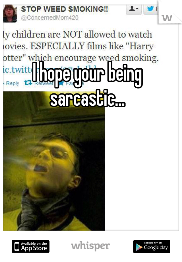 I hope your being sarcastic...