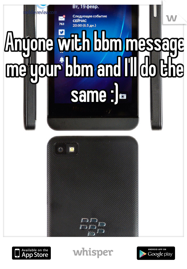 Anyone with bbm message me your bbm and I'll do the same :)