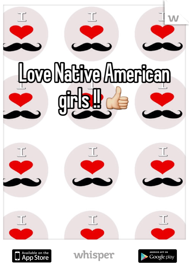 Love Native American girls !! 👍