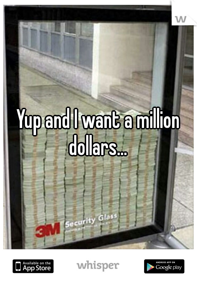 Yup and I want a million dollars... 
