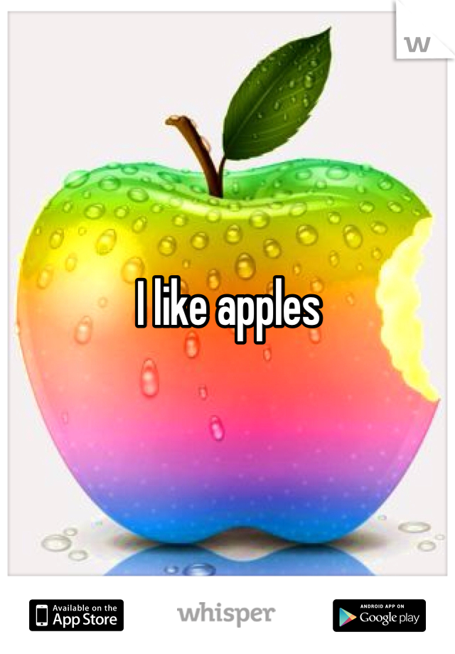 I like apples 
