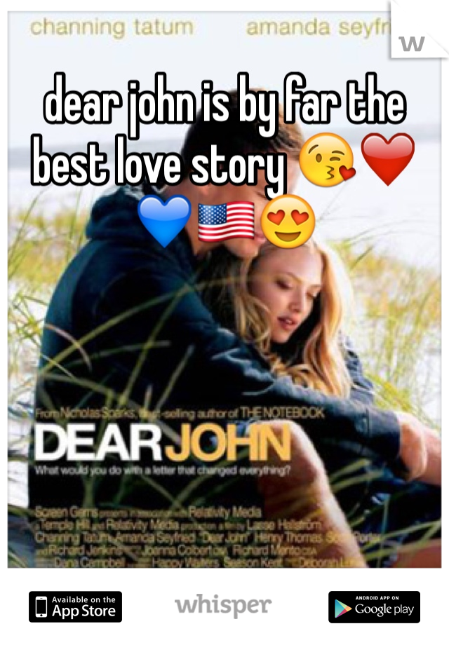 dear john is by far the best love story 😘❤️💙🇺🇸😍