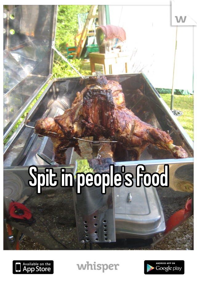 Spit in people's food
