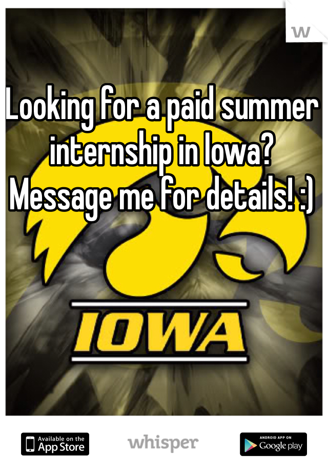 Looking for a paid summer internship in Iowa? Message me for details! :)