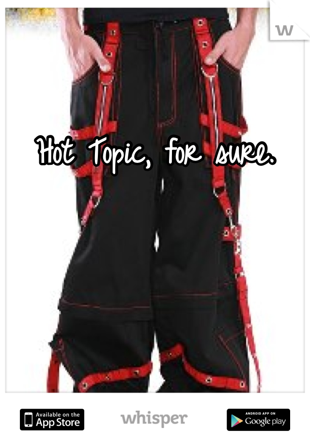 Hot Topic, for sure.