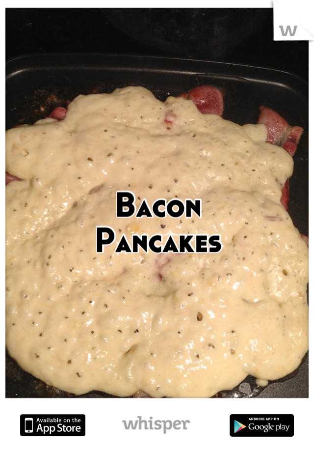 Bacon
Pancakes