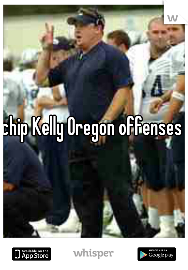 chip Kelly Oregon offenses 