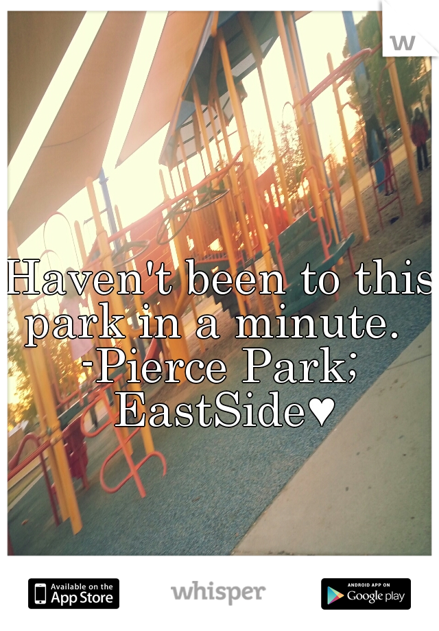 Haven't been to this park in a minute.  
-Pierce Park; EastSide♥
