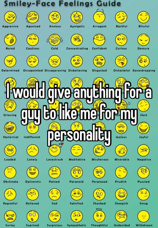 i-would-give-anything-for-a-guy-to-like-me-for-my-personality